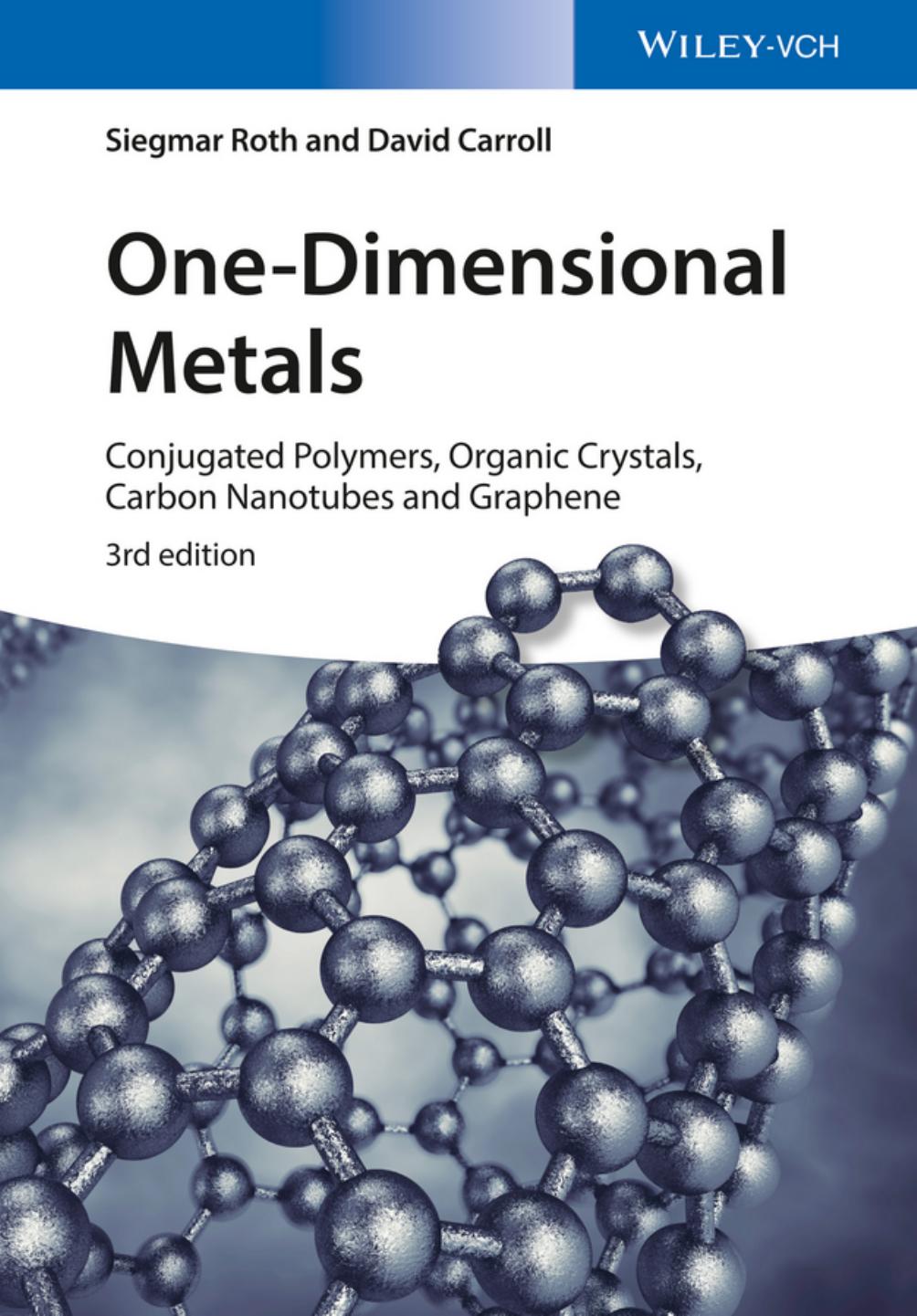 One-dimensional metals : conjugated polymers, organic crystals, carbon nanotubes by Carroll David Loren; Roth Siegmar