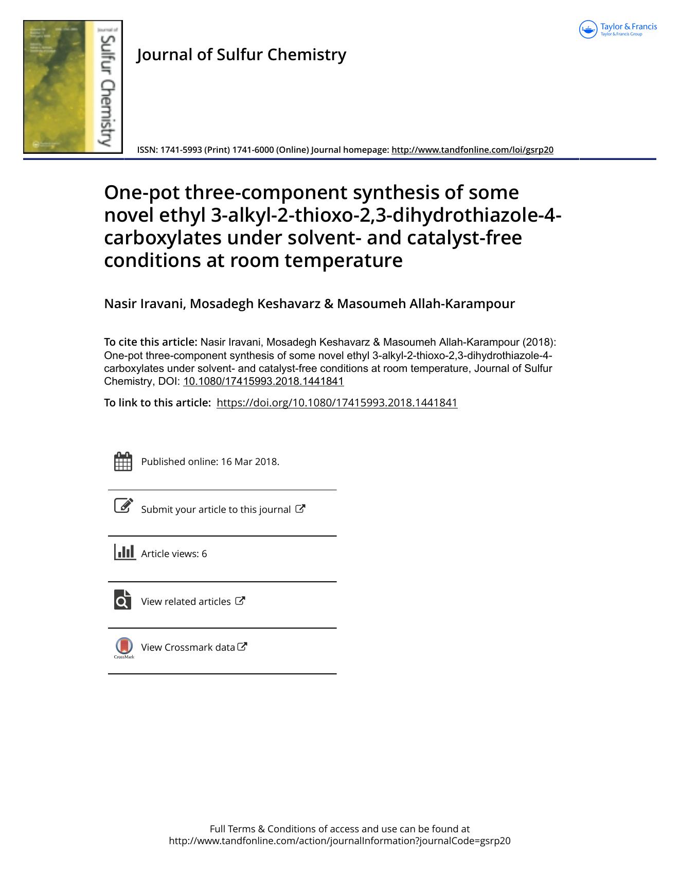 One-pot three-component synthesis of some novel ethyl 3-alkyl-2-thioxo-2,3-dihydrothiazole-4-carboxylates under solvent- and catalyst-free conditions at room temperature by Nasir Iravani; Mosadegh Keshavarz; Masoumeh Allah-Karampour