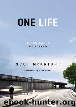 One.Life: Jesus Calls, We Follow by Scot McKnight
