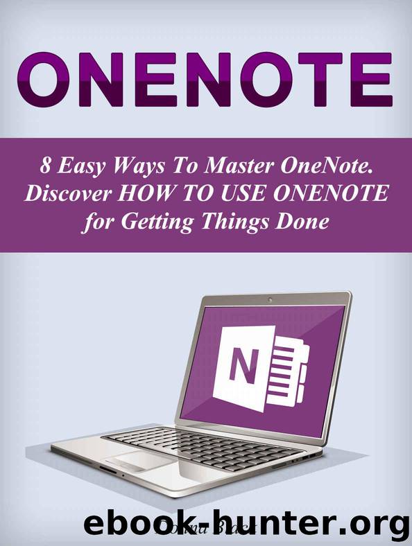 OneNote: 8 Easy Ways To Master OneNote. Discover How to Use OneNote for Getting Things Done (OneNote, Microsoft OneNote, OneNote2010) by Black Donna