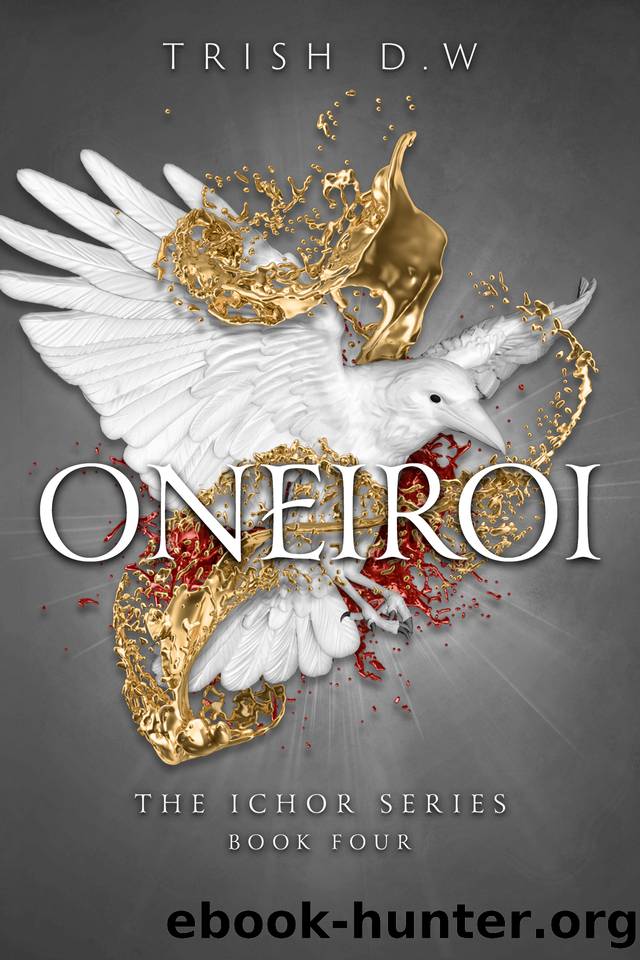 Oneiroi (Ichor Series Book 4) by Trish D.W