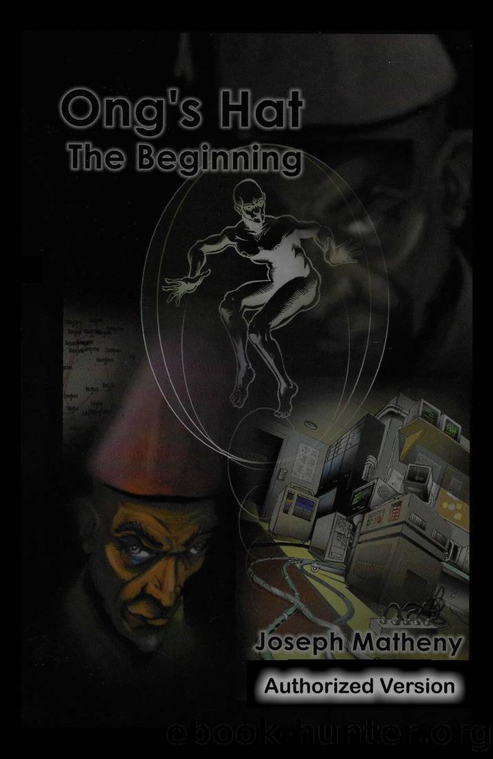 Ong's Hat: The Beginning (Authorized Version) by Joseph Matheny