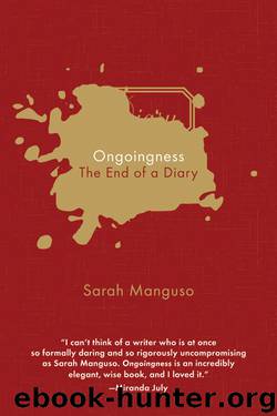 Ongoingness by Sarah Manguso