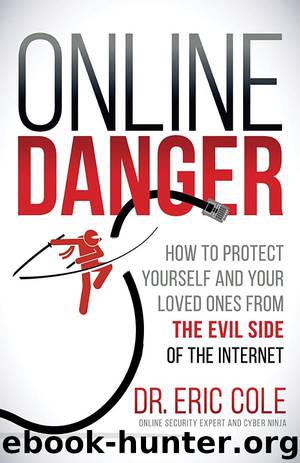 Online Danger by Dr. Eric Cole