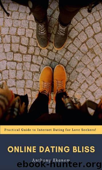 Online Dating Bliss by Anthony Ekanem
