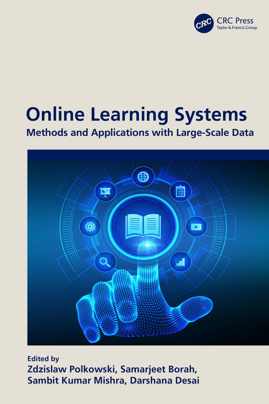 Online Learning Systems: Methods and Applications with Large-Scale Data by Zdzislaw Polkowski Samarjeet Borah Sambit Kumar Mishra Darshana Desai