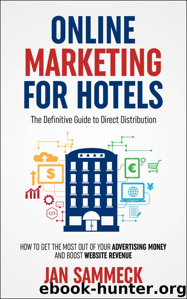 Online Marketing for Hotels: The Definitive Guide to Direct Distribution by Sammeck Jan