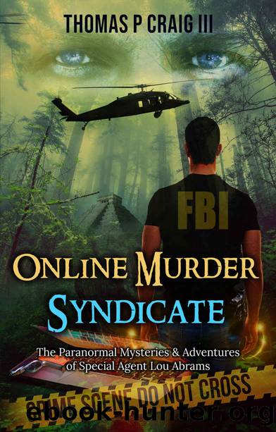 Online Murder Syndicate: The Paranormal Mysteries & Adventures of Special Agent Lou Abrams (The Paranormal Mysteries & Adventure of Special Agent Lou Abrams Book 2) by Thomas Craig