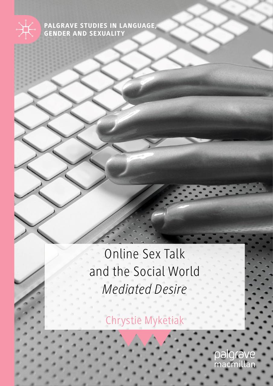 Online Sex Talk and the Social World by Mediated Desire