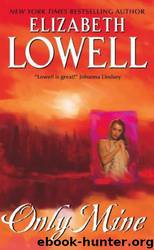 Only 2 - Only Mine by Elizabeth Lowell