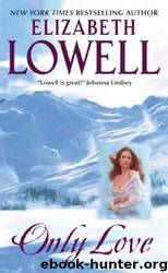 Only 4 - Only Love by Elizabeth Lowell
