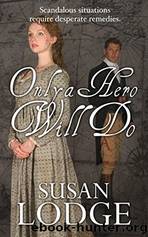 Only A Hero Will Do by Susan Lodge