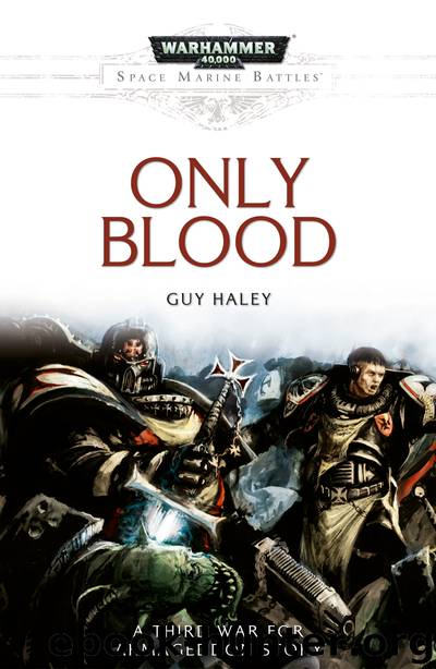 Only Blood - Guy Haley by Warhammer 40K