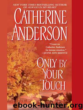 Only By Your Touch by Catherine Anderson