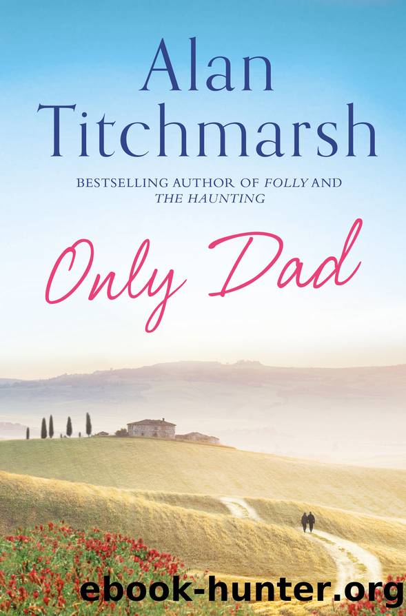 Only Dad by Alan Titchmarsh