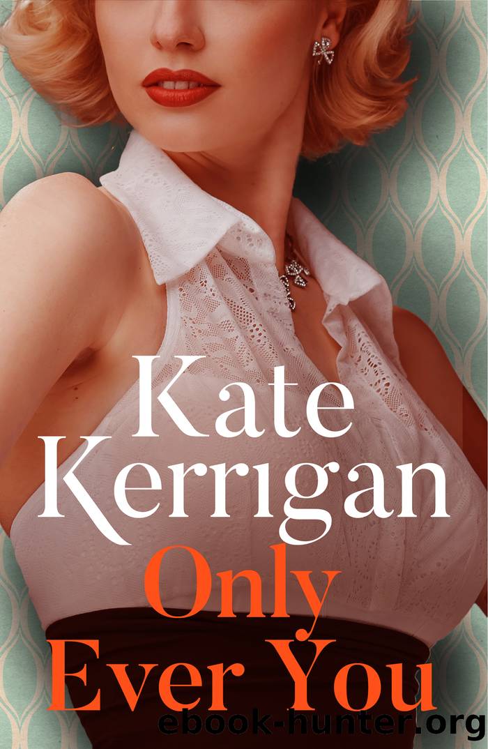 Only Ever You by Kate Kerrigan