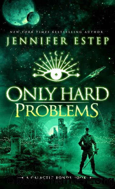 Only Hard Problems: A Galactic Bonds book by Jennifer Estep