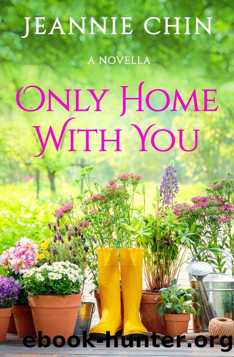 Only Home with You by Jeannie Chin