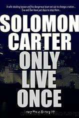 Only Live Once by Solomon Carter