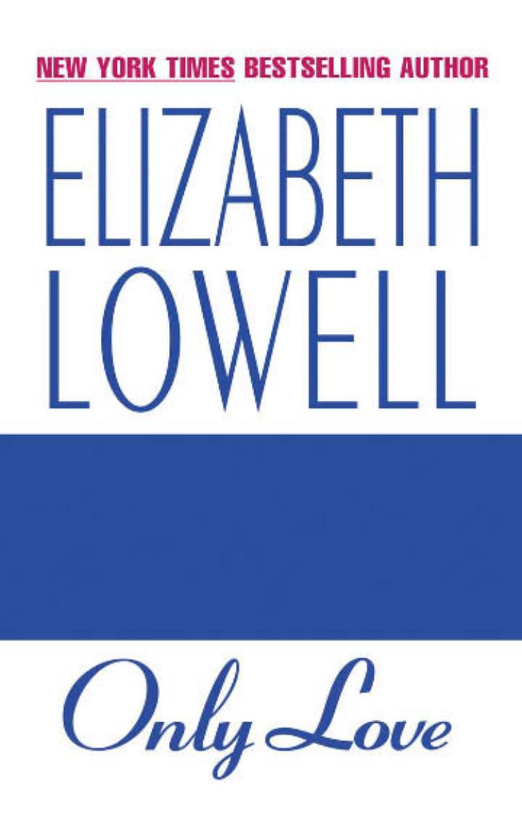Only Love by Elizabeth Lowell