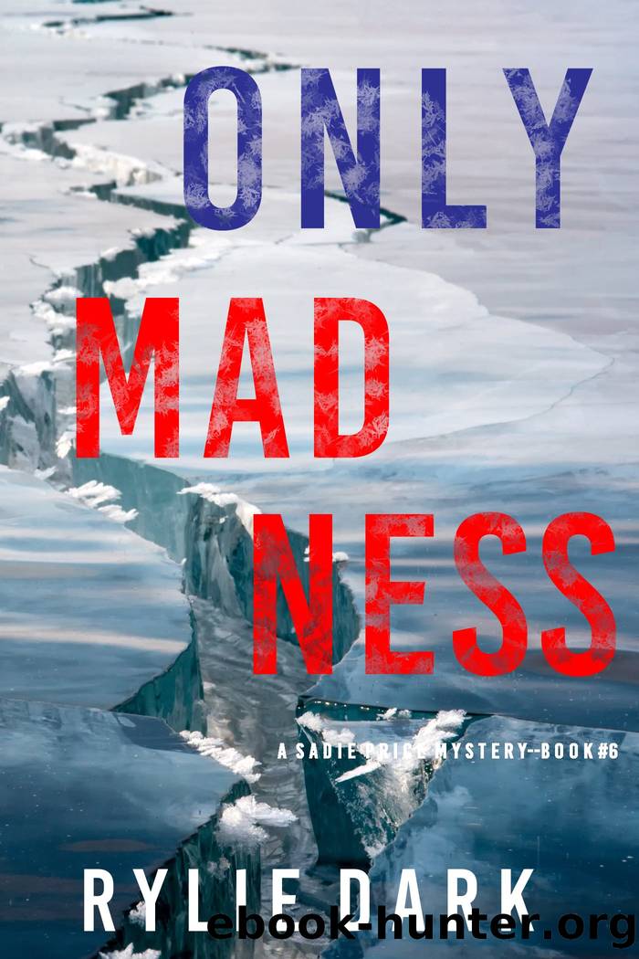 Only Madness -- All Devices by Rylie Dark