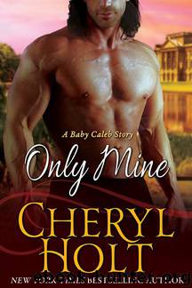 Only Mine by Cheryl Holt