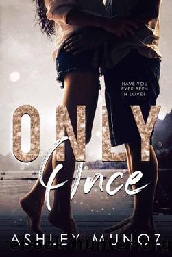 Only Once: A Single Parent- Hollywood Romance by Ashley Munoz
