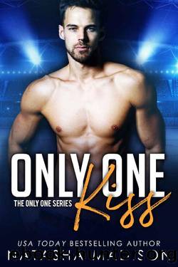 Only One Kiss_Only One Series by Natasha Madison