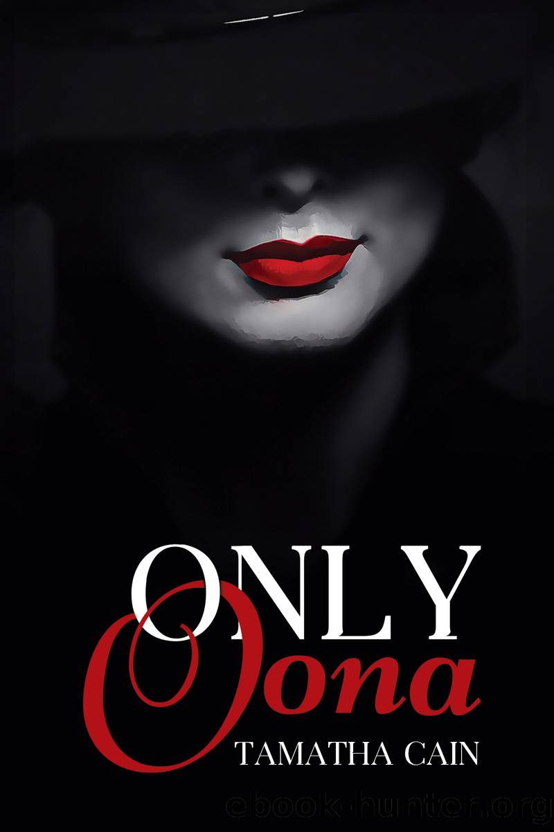Only Oona by Tamatha Cain