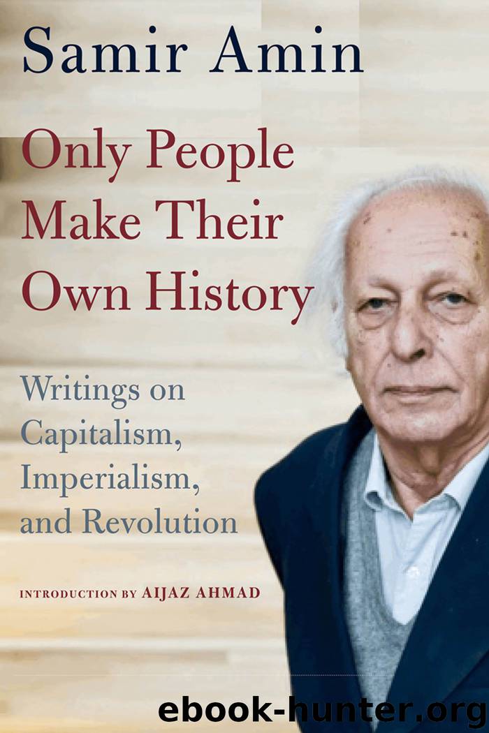 Only People Make Their Own History by Samir Amin;