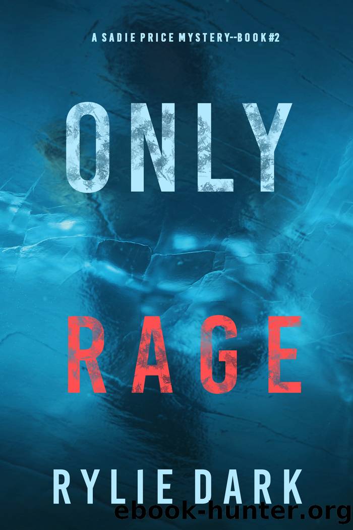 Only Rage by Rylie Dark