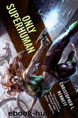 Only Superhuman by Christopher L. Bennett