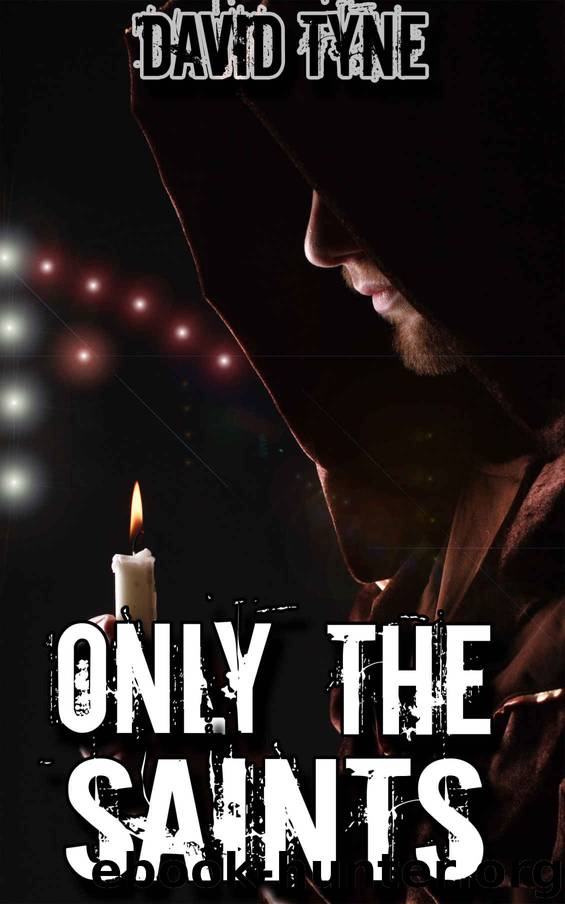 Only The Saints (Lost Survival Series Book 2) by David Tyne