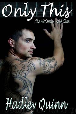 Only This by Hadley Quinn