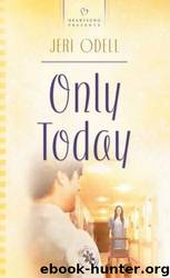 Only Today by Jeri Odell
