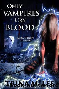 Only Vampires Cry Blood by Trina M. Lee