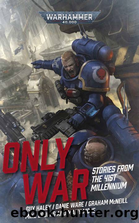 Only War: Stories from the 41st Millennium (Warhammer 40,000) by unknow