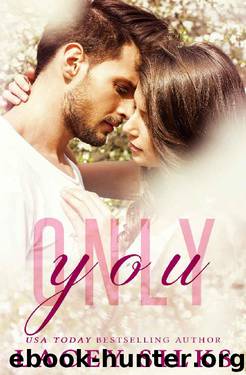 Only You (A Second Chance Romance) by Lacey Silks