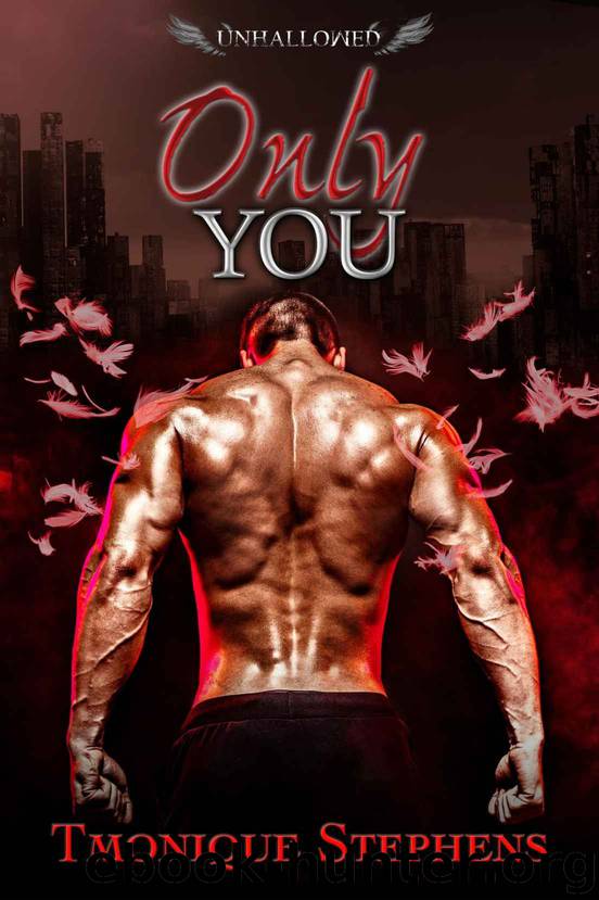 Only You (UnHallowed Series Book 3) by Tmonique Stephens