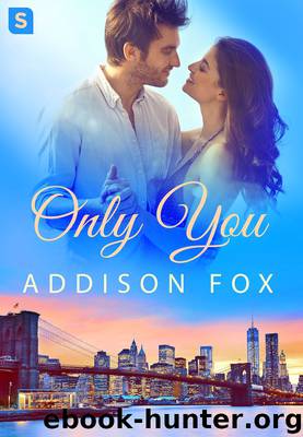 Only You by Addison Fox