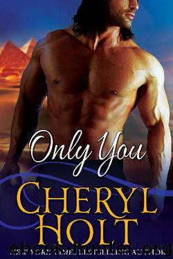 Only You by Cheryl Holt