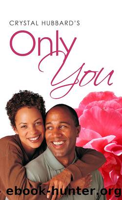 Only You by Crystal Hubbard