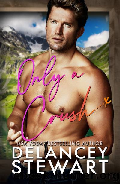 Only a Crush by Delancey Stewart