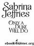 Only a Duke Will Do (The School for Heiresses) by Sabrina Jeffries