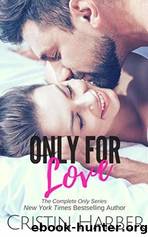 Only for Love by Cristin Harber
