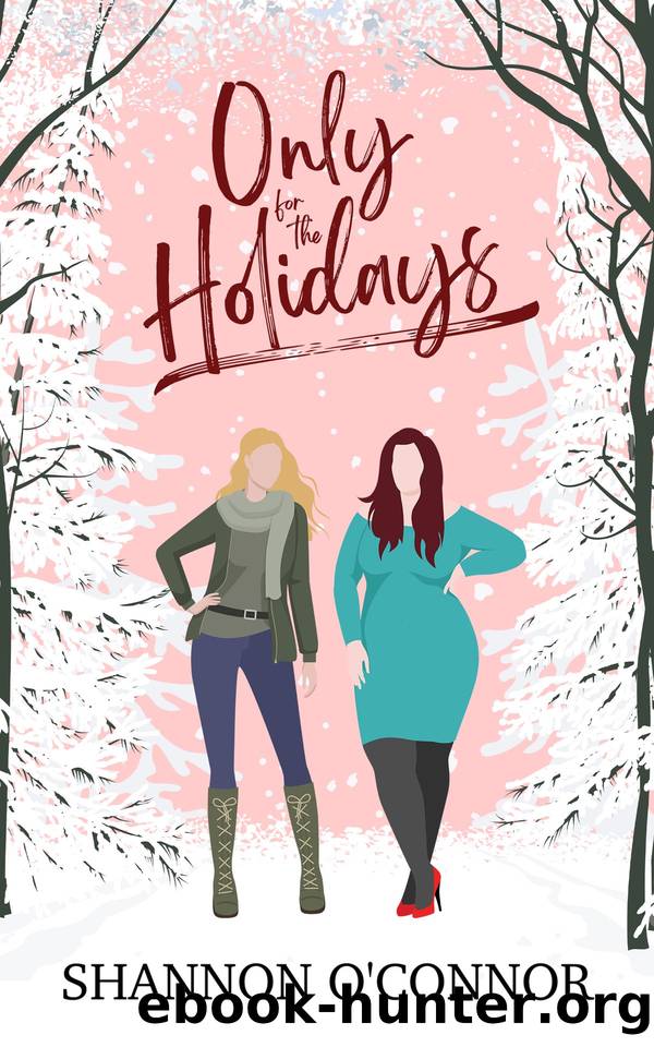 Only for the Holidays by Shannon O'Connor
