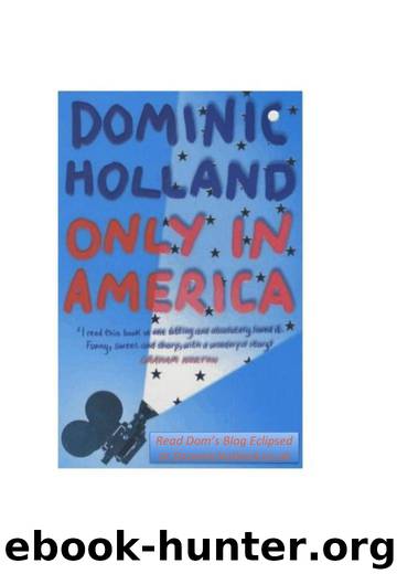 Only in America by Holland Dominic