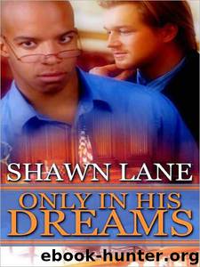 Only in His Dreams by Shawn Lane