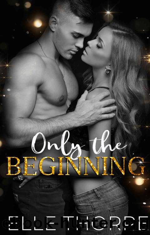Only the Beginning by Elle Thorpe