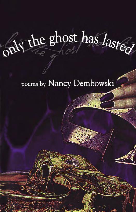 Only the Ghost Has Lasted by Nancy Dembowski